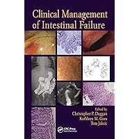 Clinical Management of Intestinal Failure Clinical Management of Intestinal Failure Kindle Hardcover