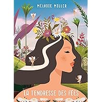 La tendresse des fées (MANON t. 4) (French Edition) La tendresse des fées (MANON t. 4) (French Edition) Kindle Hardcover Paperback