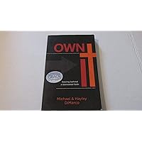 Own It: Leaving Behind a Borrowed Faith Own It: Leaving Behind a Borrowed Faith Paperback Kindle Audio CD