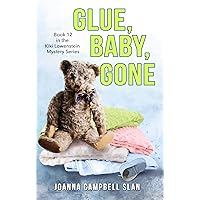 Glue, Baby, Gone: Book #12 in the Kiki Lowenstein Mystery Series (Can be read as a stand-alone.) Glue, Baby, Gone: Book #12 in the Kiki Lowenstein Mystery Series (Can be read as a stand-alone.) Kindle Paperback Audible Audiobook Audio CD