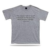 Tshirt Tee Shirt Birthday Gift Idea Funny Quote Reason Talk Myself George Carlin