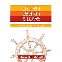 Listen, Learn, and Love: Building the Good Ship Zion (Listen, Learn & Love) Listen, Learn, and Love: Building the Good Ship Zion (Listen, Learn & Love) Kindle Audible Audiobook Paperback