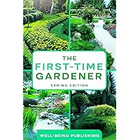 The First-Time Gardener: Spring Edition