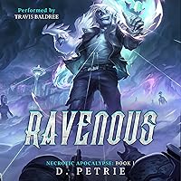 Ravenous: A Zombie Apocalypse LitRPG Necrotic Apocalypse, Book 1 Ravenous: A Zombie Apocalypse LitRPG Necrotic Apocalypse, Book 1 Audible Audiobook Kindle Paperback Hardcover