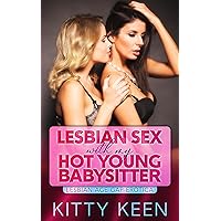 Lesbian Sex With My Hot Young Babysitter (Lesbian Age Gap Erotica) Lesbian Sex With My Hot Young Babysitter (Lesbian Age Gap Erotica) Kindle Paperback