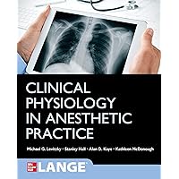 Clinical Physiology in Anesthetic Practice Clinical Physiology in Anesthetic Practice Kindle Hardcover