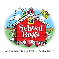 School Bugs: An Elementary Pop-up Book by David A. Carter (David Carter's Bugs)