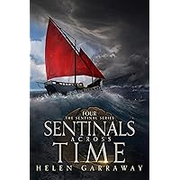 Sentinals Across Time: Book Four of the Epic Fantasy Sentinal Series