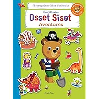 Osset Siset. El meu primer llibre d*adhesius. Aventures Osset Siset. El meu primer llibre d*adhesius. Aventures Staple Bound