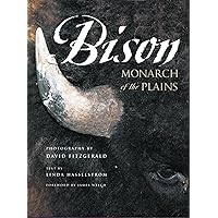 Bison: Monarch of the Plains Bison: Monarch of the Plains Hardcover