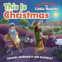 This Is Christmas: (A Rhyming Board Book About the Nativity for Toddlers and Preschoolers Ages 1-3) (Our Daily Bread for Little Hearts) This Is Christmas: (A Rhyming Board Book About the Nativity for Toddlers and Preschoolers Ages 1-3) (Our Daily Bread for Little Hearts) Board book
