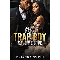 My Trap Boy Gave Me Love My Trap Boy Gave Me Love Kindle