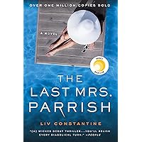 The Last Mrs. Parrish: A Reese's Book Club Pick The Last Mrs. Parrish: A Reese's Book Club Pick Kindle Paperback Audible Audiobook Hardcover Mass Market Paperback Audio CD