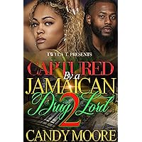 Captured By A Jamaican Drug Lord 2: Finale Captured By A Jamaican Drug Lord 2: Finale Kindle