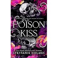 Poison Kiss: a dark bully romance (Stonehurst Prep Elite Book 3) Poison Kiss: a dark bully romance (Stonehurst Prep Elite Book 3) Kindle Paperback