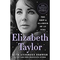 Elizabeth Taylor: The Grit & Glamour of an Icon Elizabeth Taylor: The Grit & Glamour of an Icon Kindle Audible Audiobook Hardcover Paperback Audio CD