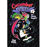 Cucumber Quest: The Melody Kingdom (Cucumber Quest, 3) Cucumber Quest: The Melody Kingdom (Cucumber Quest, 3) Paperback Kindle Hardcover
