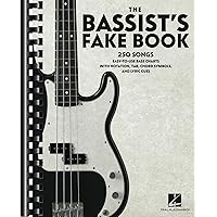 The Bassist's Fake Book: 250 Songs in Easy-to-Use Bass Charts with Notation, Tab, Chord Symbols, and Lyric Cues