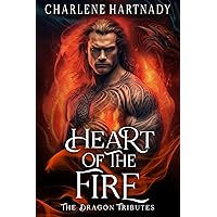 Heart of the Fire (The Dragon Tributes Book 3) Heart of the Fire (The Dragon Tributes Book 3) Kindle Audible Audiobook