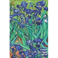 Vincent van Gogh Schrift: Irissen | Artistiek Dagboek | Ideaal Voor School, Studie, Recepten of Wachtwoorden | Stijlvol Notitieboek voor Aantekeningen (Dutch Edition)