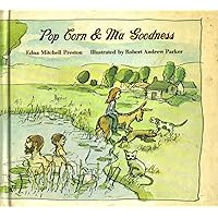 Pop Corn and Ma Goodness Pop Corn and Ma Goodness Hardcover Paperback