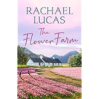 The Flower Farm: sweet small town romance (Applemore Bay Book 2)