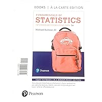 Fundamentals of Statistics, Books A La Carte Edition, 5th Edition Fundamentals of Statistics, Books A La Carte Edition, 5th Edition Paperback eTextbook Loose Leaf