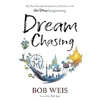Dream Chasing: My Four Decades of Success and Failure with Walt Disney Imagineering (Disney Editions Deluxe) Dream Chasing: My Four Decades of Success and Failure with Walt Disney Imagineering (Disney Editions Deluxe) Hardcover Kindle