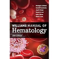 Williams Manual of Hematology, Tenth Edition Williams Manual of Hematology, Tenth Edition Paperback Kindle