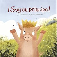 ¡Soy un príncipe! (Somos8) (Spanish Edition) ¡Soy un príncipe! (Somos8) (Spanish Edition) Hardcover