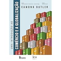 Uma Introdução ao Comércio e a Globalização (Portuguese Edition)