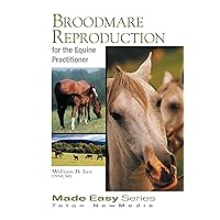 Broodmare Reproduction for the Equine Practitioner (Book+CD) (Equine Made Easy Series) Broodmare Reproduction for the Equine Practitioner (Book+CD) (Equine Made Easy Series) Kindle Spiral-bound