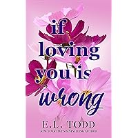 If Loving You Is Wrong (Forever and Ever #2) If Loving You Is Wrong (Forever and Ever #2) Kindle Audible Audiobook Paperback
