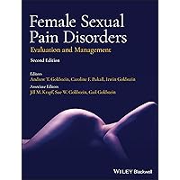 Female Sexual Pain Disorders: Evaluation and Management Female Sexual Pain Disorders: Evaluation and Management Hardcover Kindle