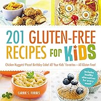 201 Gluten-Free Recipes for Kids: Chicken Nuggets! Pizza! Birthday Cake! All Your Kids' Favorites - All Gluten-Free! 201 Gluten-Free Recipes for Kids: Chicken Nuggets! Pizza! Birthday Cake! All Your Kids' Favorites - All Gluten-Free! Paperback Kindle