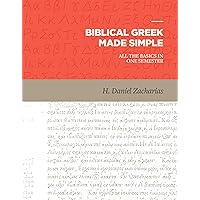 Biblical Greek Made Simple: All the Basics in One Semester Biblical Greek Made Simple: All the Basics in One Semester Hardcover