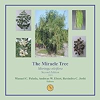 The Miracle Tree: Moringa Oleifera The Miracle Tree: Moringa Oleifera Kindle Paperback