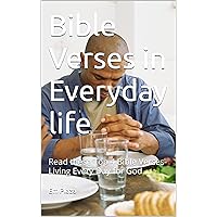 Bible Verses in Everyday life: Read these Top 4 Bible Verses-Living Every Day for God …