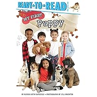 My First Puppy: Ready-to-Read Pre-Level 1 My First Puppy: Ready-to-Read Pre-Level 1 Paperback Kindle Hardcover