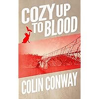 Cozy Up to Blood (The Cozy Up Series Book 3) Cozy Up to Blood (The Cozy Up Series Book 3) Kindle Paperback Audible Audiobook