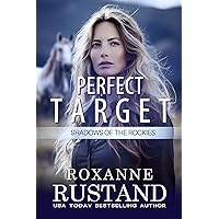 PERFECT TARGET: Clean romantic suspense (Shadows of the Rockies)