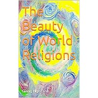 The Beauty of World Religions