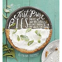 First Prize Pies: Shoo-Fly, Candy Apple, and Other Deliciously Inventive Pies for Every Week of the Year (and More) First Prize Pies: Shoo-Fly, Candy Apple, and Other Deliciously Inventive Pies for Every Week of the Year (and More) Hardcover Kindle