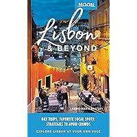 Moon Lisbon & Beyond: Day Trips, Local Spots, Strategies to Avoid Crowds (Travel Guide) Moon Lisbon & Beyond: Day Trips, Local Spots, Strategies to Avoid Crowds (Travel Guide) Kindle Paperback