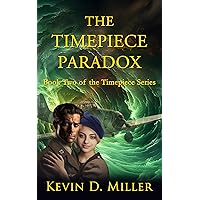 The Timepiece Paradox: Book Two of the Timepiece Series The Timepiece Paradox: Book Two of the Timepiece Series Kindle Paperback Audible Audiobook