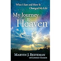 My Journey to Heaven: What I Saw and How It Changed My Life My Journey to Heaven: What I Saw and How It Changed My Life Paperback Kindle Audible Audiobook Audio CD Hardcover