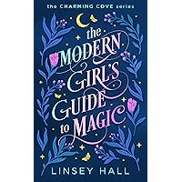 The Modern Girl's Guide to Magic (Charming Cove Book 1)