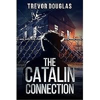 The Catalin Connection (The Catalin Series Book 1) The Catalin Connection (The Catalin Series Book 1) Kindle Paperback