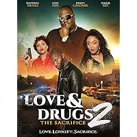 Love & Drugs 2: Sacrifice