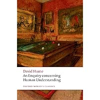 An Enquiry concerning Human Understanding (Oxford World's Classics) An Enquiry concerning Human Understanding (Oxford World's Classics) Paperback Kindle